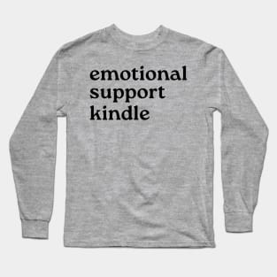 Emotional Support Kindle Long Sleeve T-Shirt